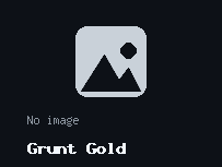 Grunt Gold